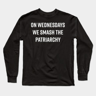 Smash the Patriarchy Long Sleeve T-Shirt